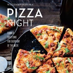 Williams-Sonoma Pizza Night, a Convenient Cookbook of Great Pizza Recipes Shipped Right to Your Door